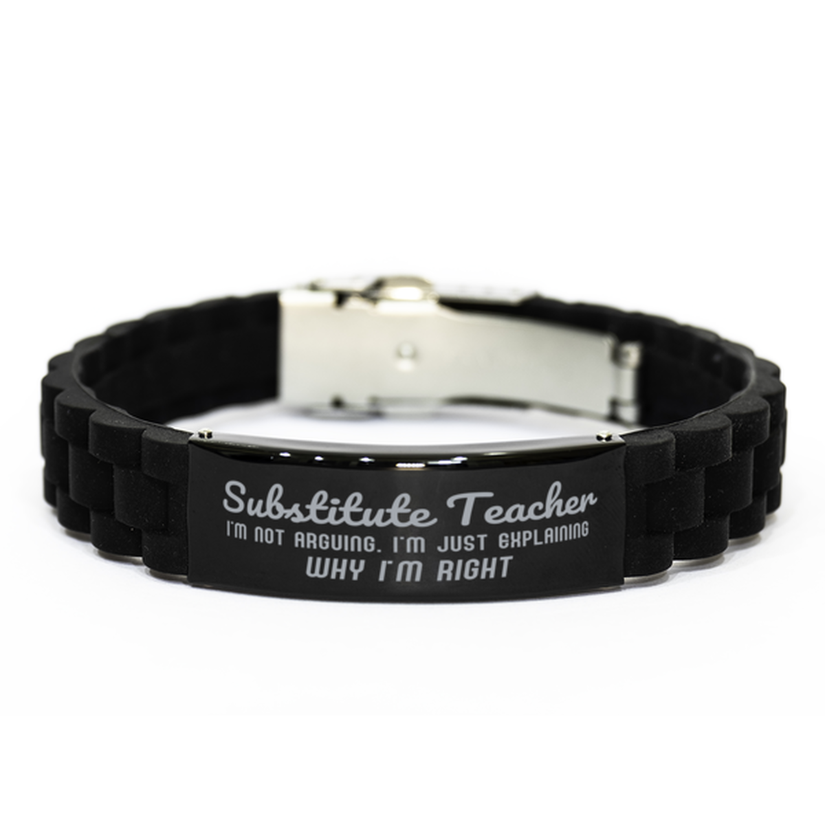 Substitute Teacher I'm not Arguing. I'm Just Explaining Why I'm RIGHT Black Glidelock Clasp Bracelet, Funny Saying Quote Substitute Teacher Gifts For Substitute Teacher Graduation Birthday Christmas Gifts for Men Women Coworker