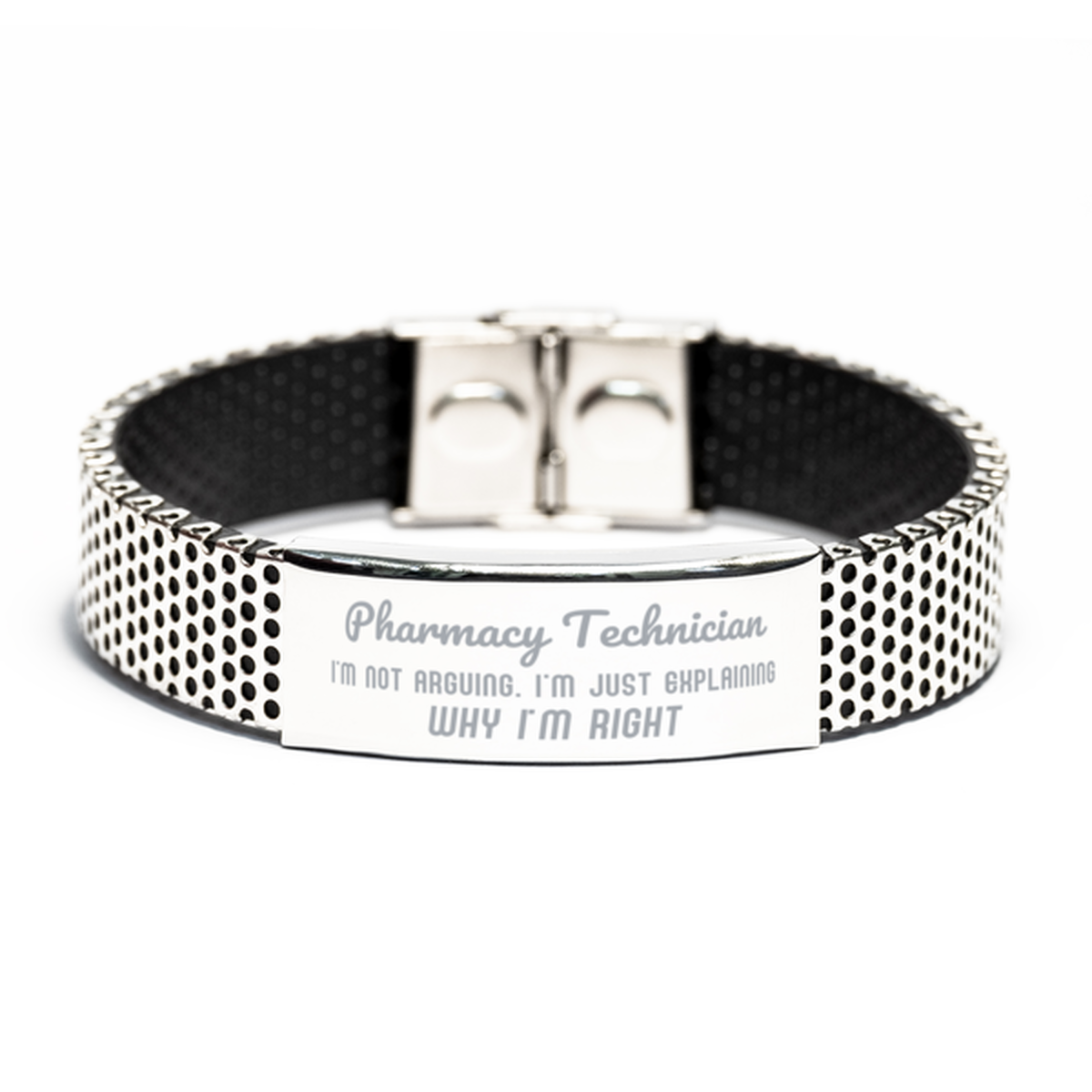 Pharmacy Technician I'm not Arguing. I'm Just Explaining Why I'm RIGHT Stainless Steel Bracelet, Funny Saying Quote Pharmacy Technician Gifts For Pharmacy Technician Graduation Birthday Christmas Gifts for Men Women Coworker