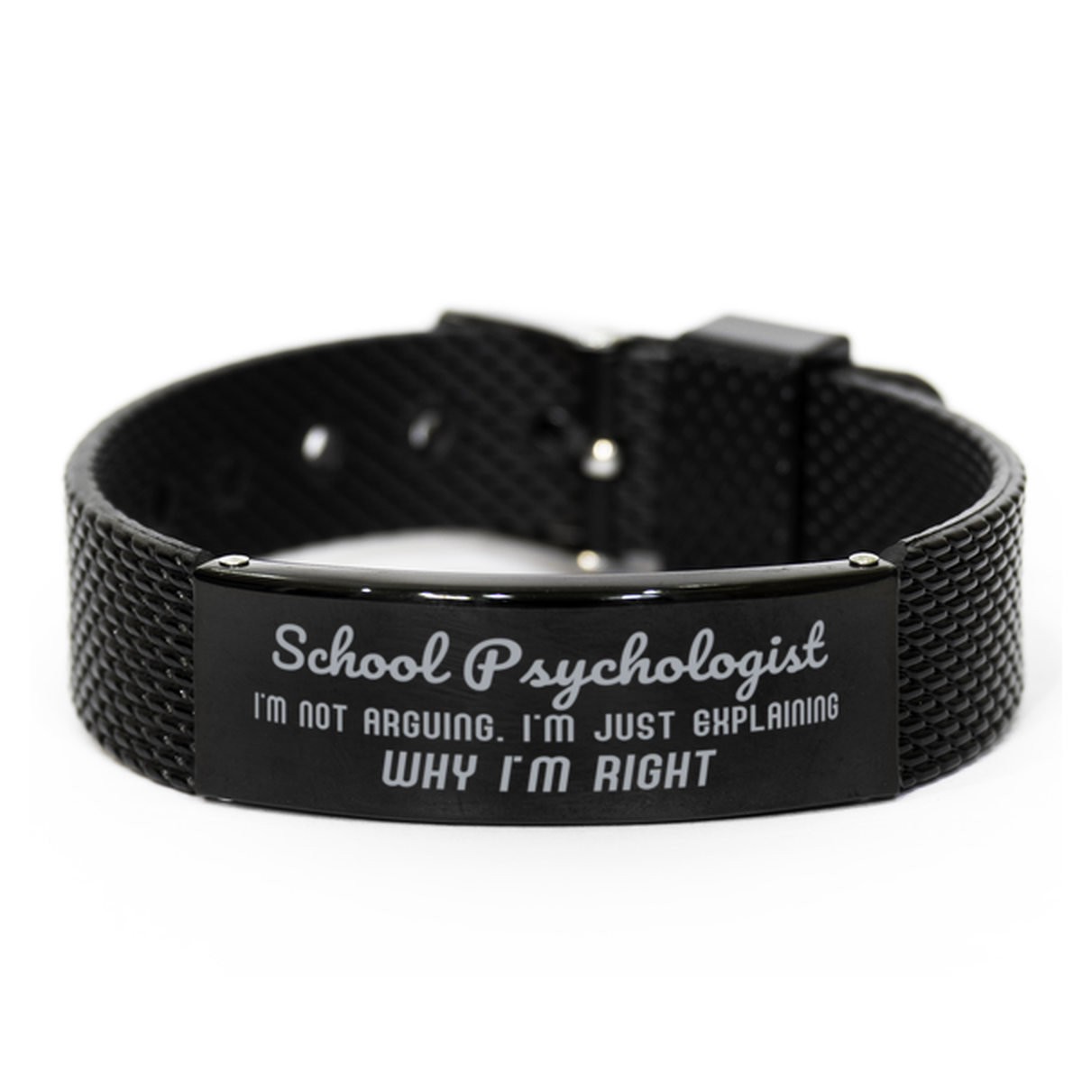 School Psychologist I'm not Arguing. I'm Just Explaining Why I'm RIGHT Black Shark Mesh Bracelet, Funny Saying Quote School Psychologist Gifts For School Psychologist Graduation Birthday Christmas Gifts for Men Women Coworker