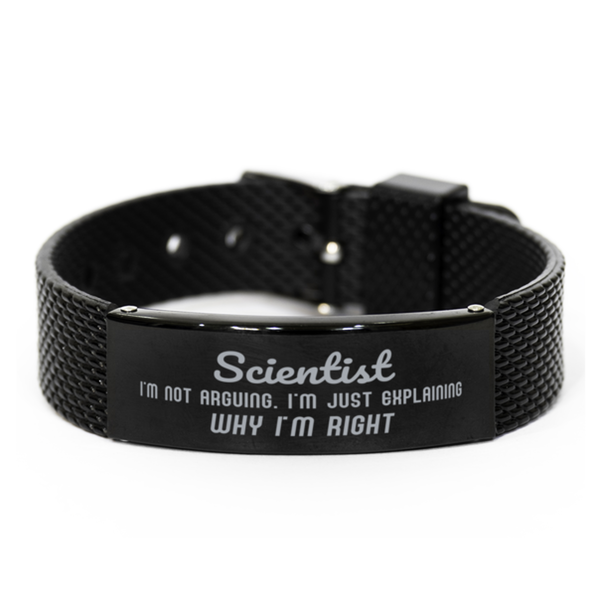 Scientist I'm not Arguing. I'm Just Explaining Why I'm RIGHT Black Shark Mesh Bracelet, Funny Saying Quote Scientist Gifts For Scientist Graduation Birthday Christmas Gifts for Men Women Coworker