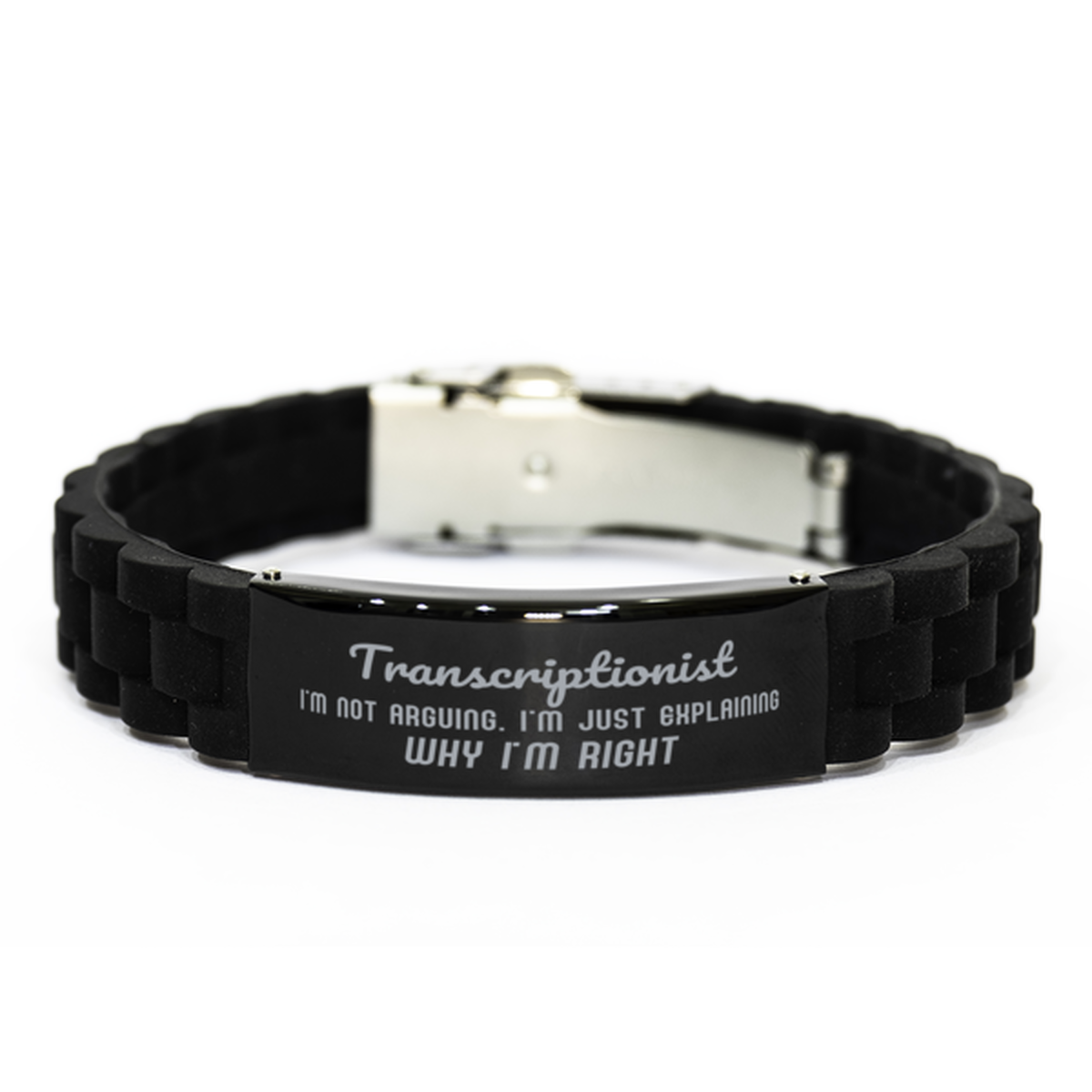 Transcriptionist I'm not Arguing. I'm Just Explaining Why I'm RIGHT Black Glidelock Clasp Bracelet, Funny Saying Quote Transcriptionist Gifts For Transcriptionist Graduation Birthday Christmas Gifts for Men Women Coworker