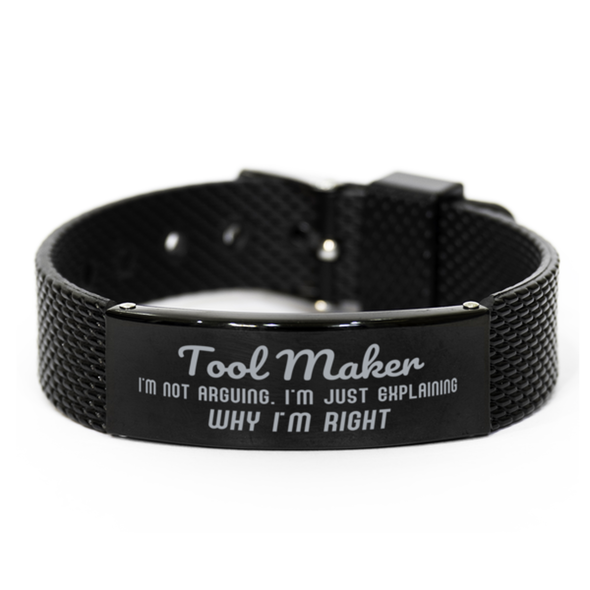 Tool Maker I'm not Arguing. I'm Just Explaining Why I'm RIGHT Black Shark Mesh Bracelet, Funny Saying Quote Tool Maker Gifts For Tool Maker Graduation Birthday Christmas Gifts for Men Women Coworker