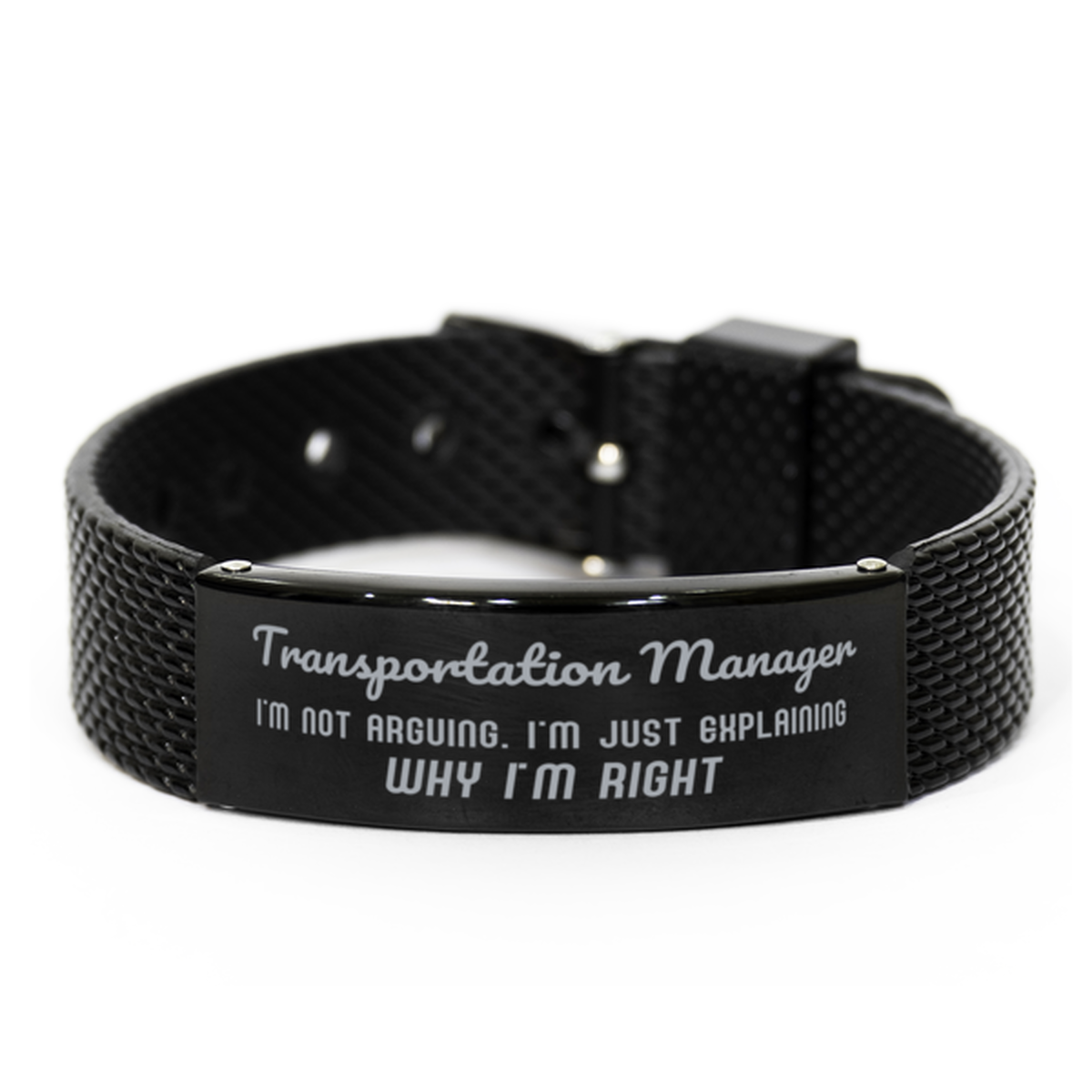 Transportation Manager I'm not Arguing. I'm Just Explaining Why I'm RIGHT Black Shark Mesh Bracelet, Funny Saying Quote Transportation Manager Gifts For Transportation Manager Graduation Birthday Christmas Gifts for Men Women Coworker
