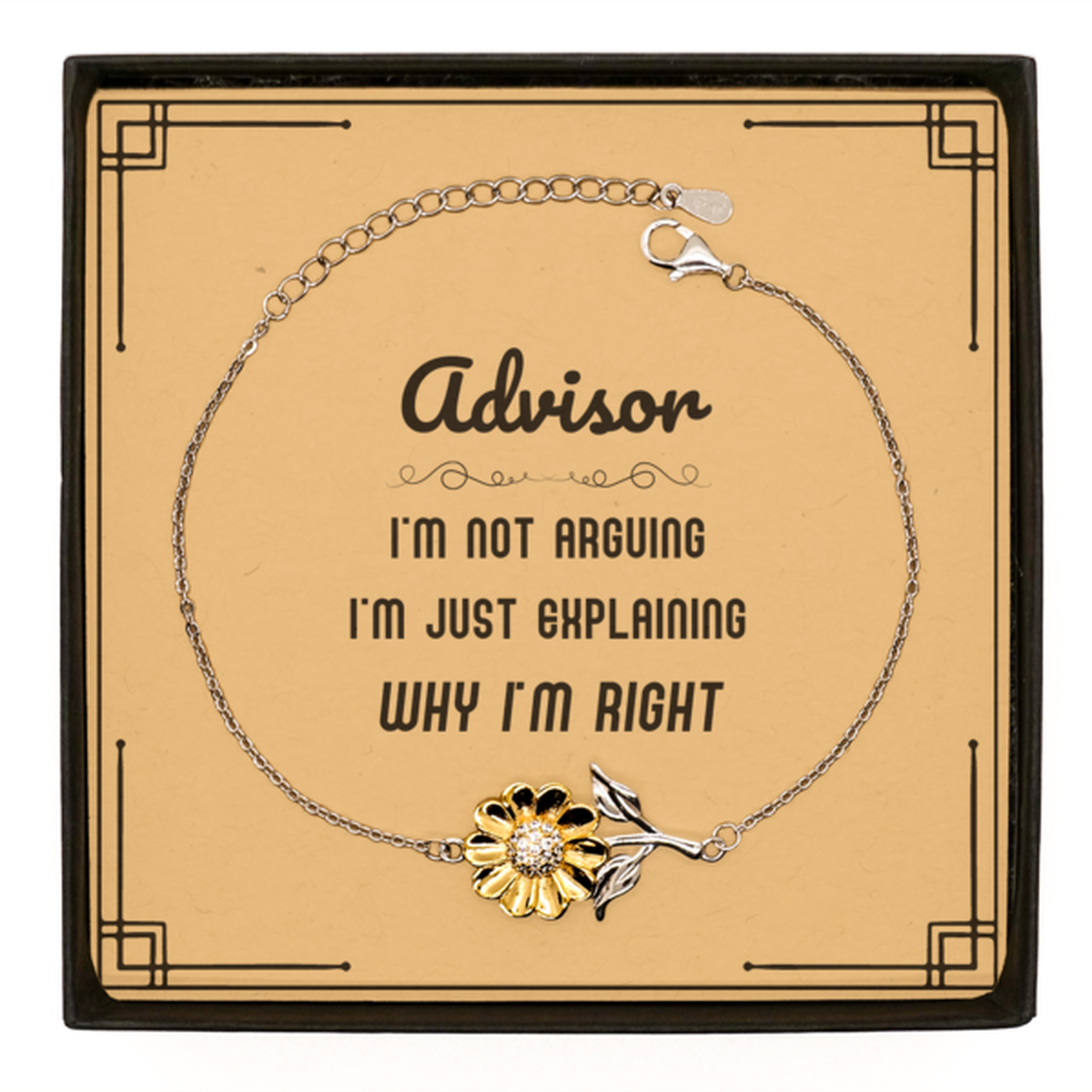 Advisor Sunflower Bracelet - I'm Just Explaining Why I'm RIGHT | Graduation Gift