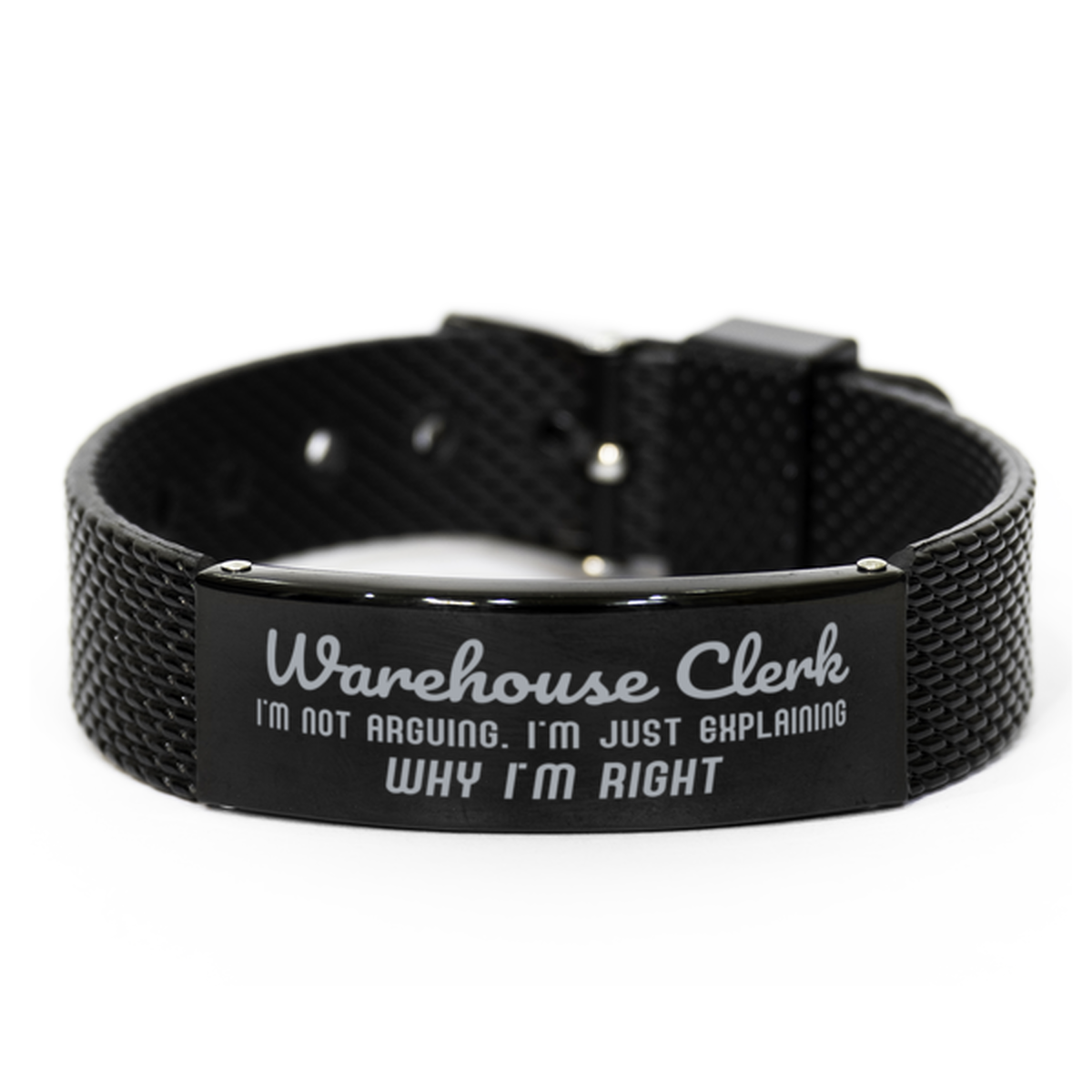 Warehouse Clerk I'm not Arguing. I'm Just Explaining Why I'm RIGHT Black Shark Mesh Bracelet, Funny Saying Quote Warehouse Clerk Gifts For Warehouse Clerk Graduation Birthday Christmas Gifts for Men Women Coworker