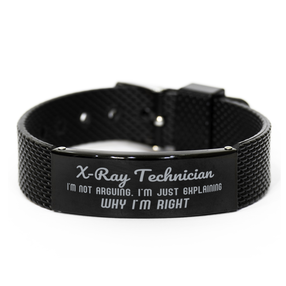 X-Ray Technician I'm not Arguing. I'm Just Explaining Why I'm RIGHT Black Shark Mesh Bracelet, Funny Saying Quote X-Ray Technician Gifts For X-Ray Technician Graduation Birthday Christmas Gifts for Men Women Coworker