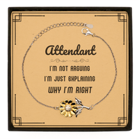 Load image into Gallery viewer, Attendant Sunflower Bracelet - I&#39;m Not Arguing Quote | Graduation and Birthday Gift

