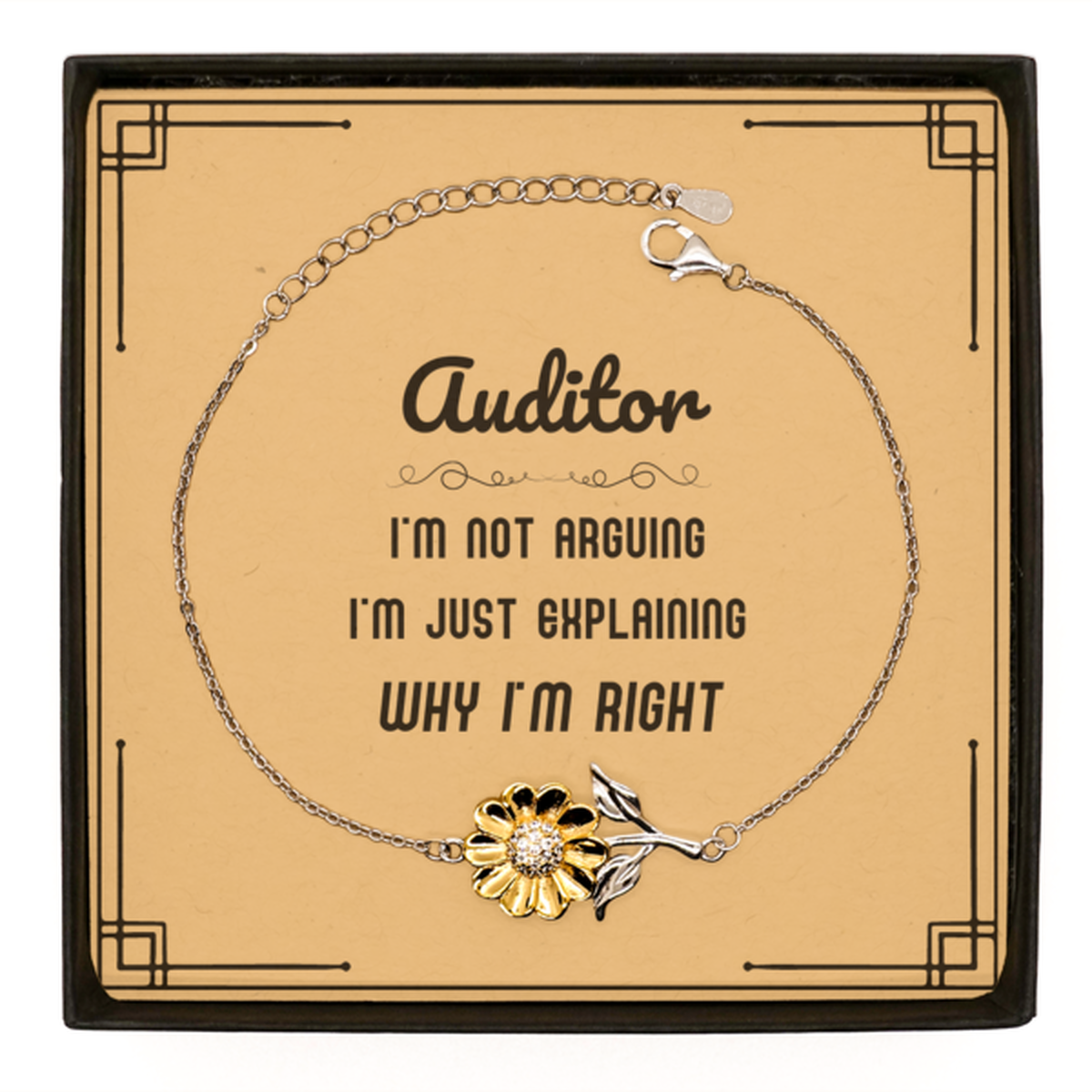 Auditor Sunflower Bracelet - I'm Not Arguing, I'm Just Explaining | Graduation Gift