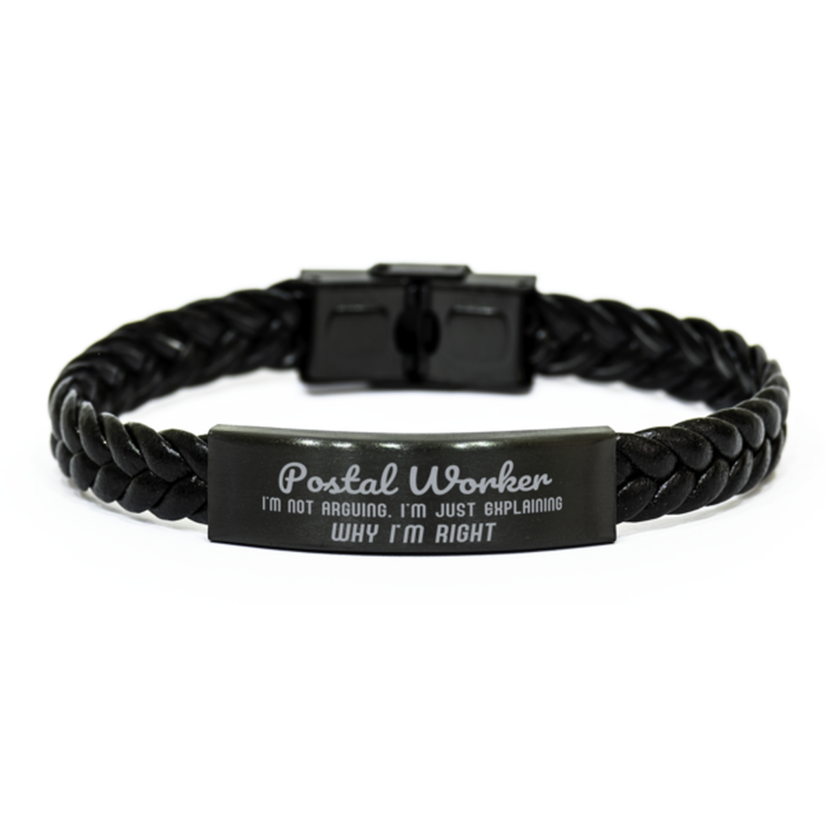 Postal Worker I'm not Arguing. I'm Just Explaining Why I'm RIGHT Braided Leather Bracelet, Graduation Birthday Christmas Postal Worker Gifts For Postal Worker Funny Saying Quote Present for Men Women Coworker