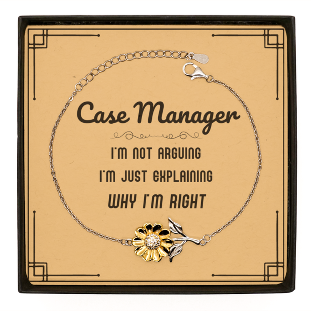 Case Manager Sunflower Bracelet - I'm Not Arguing, I'm Just Explaining | Graduation Gift