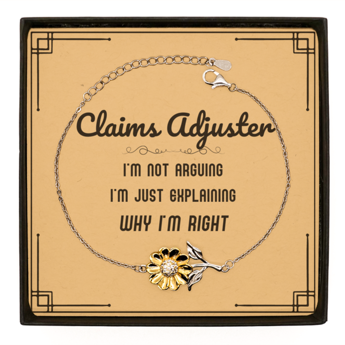 Claims Adjuster Sunflower Bracelet - I'm Not Arguing, Just Explaining | Birthday & Graduation Gift