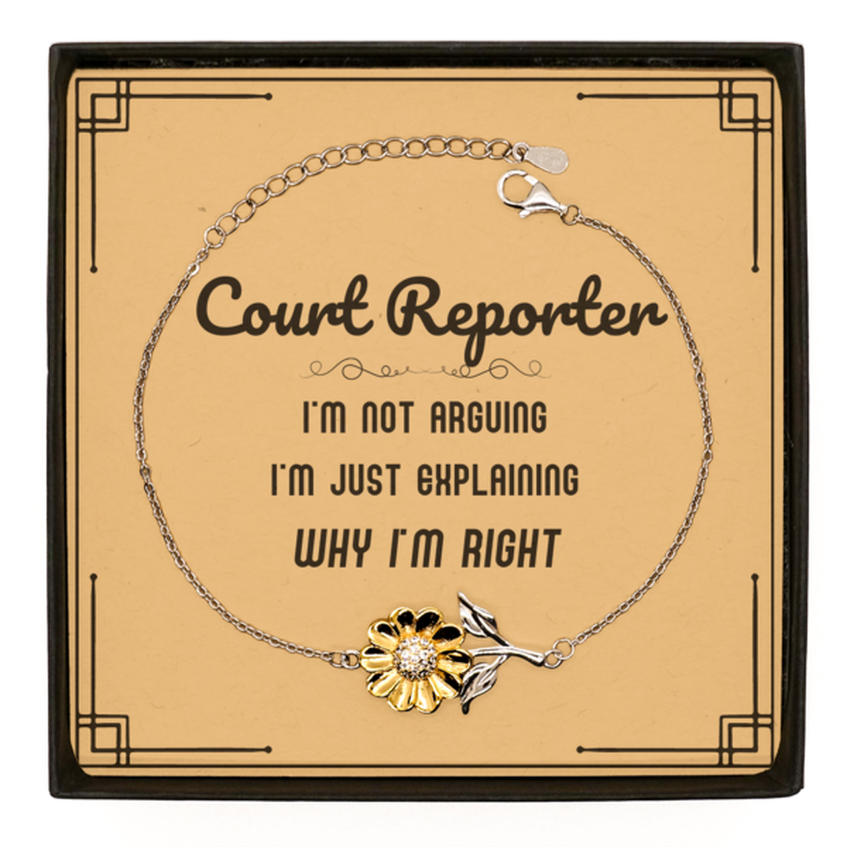 Court Reporter Sunflower Bracelet - I'm Not Arguing, I'm Just Explaining | Graduation Gift