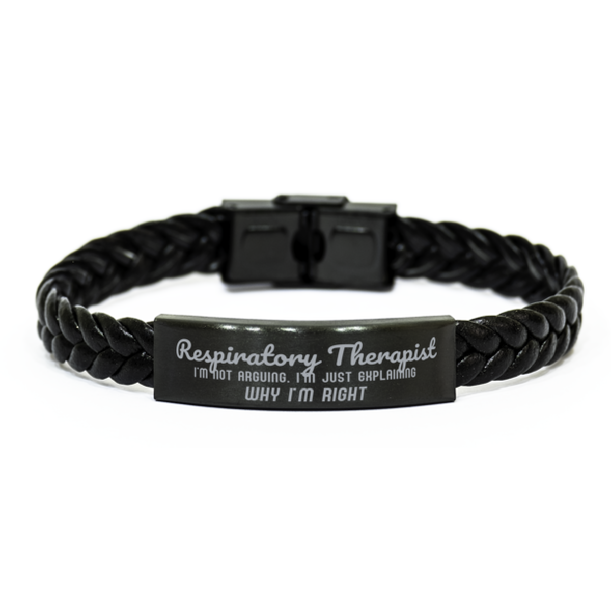 Respiratory Therapist I'm not Arguing. I'm Just Explaining Why I'm RIGHT Braided Leather Bracelet, Graduation Birthday Christmas Respiratory Therapist Gifts For Respiratory Therapist Funny Saying Quote Present for Men Women Coworker