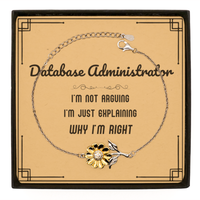 Load image into Gallery viewer, Database Administrator Sunflower Bracelet - I&#39;m Not Arguing Quote | Graduation Gift

