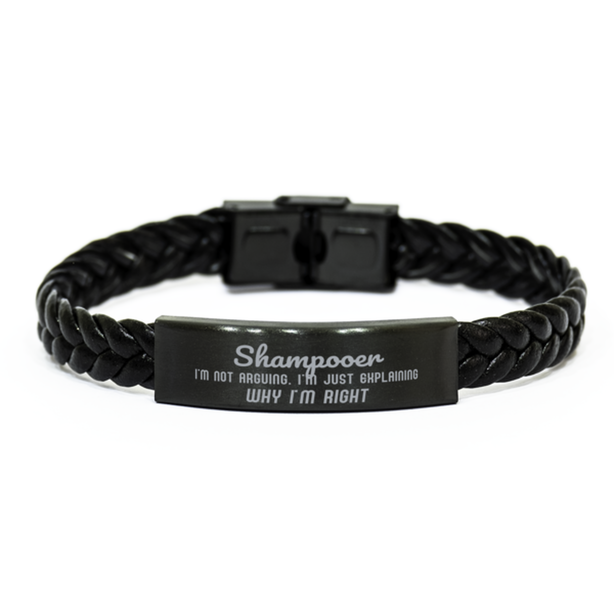 Shampooer I'm not Arguing. I'm Just Explaining Why I'm RIGHT Braided Leather Bracelet, Graduation Birthday Christmas Shampooer Gifts For Shampooer Funny Saying Quote Present for Men Women Coworker