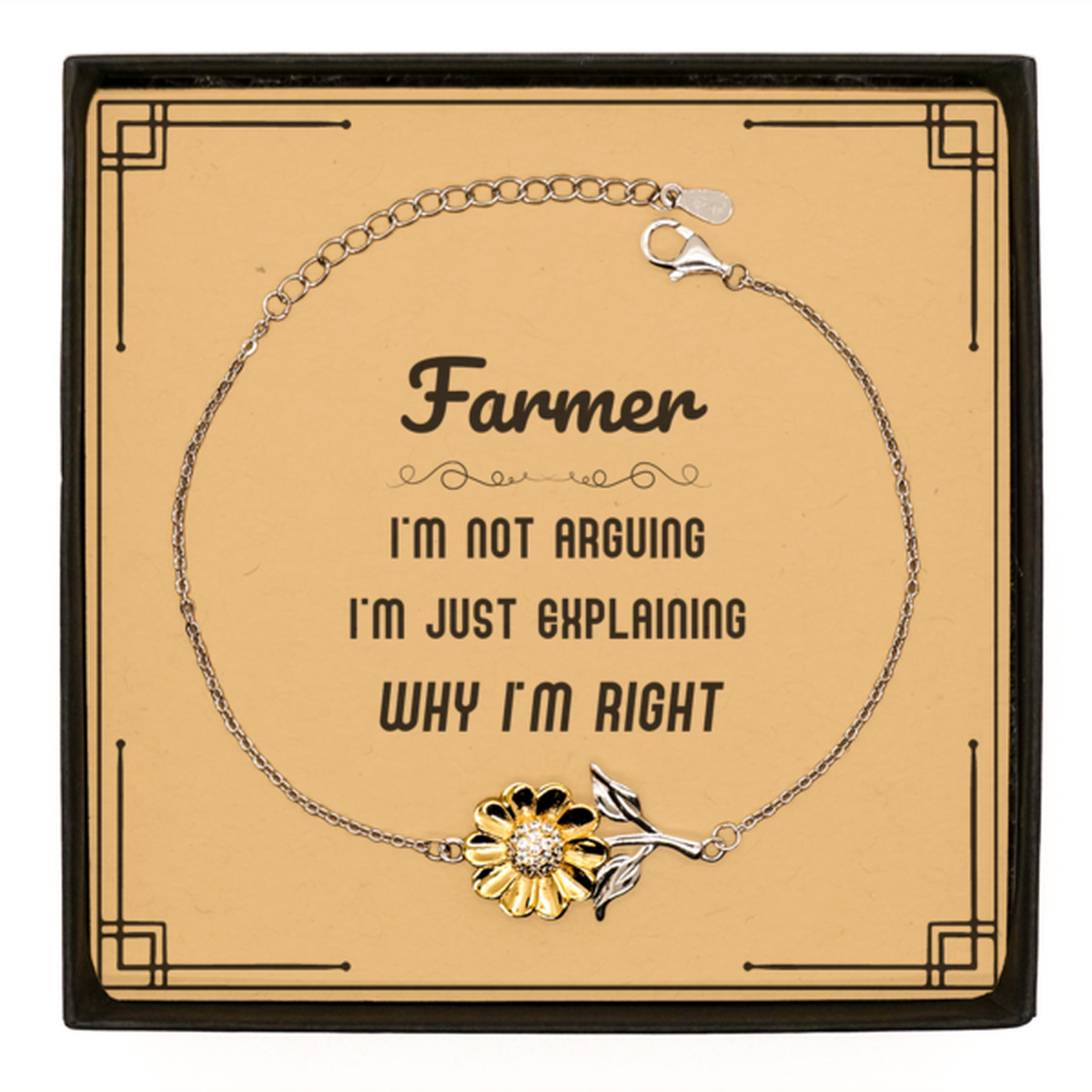 Farmer I'm not Arguing. I'm Just Explaining Why I'm RIGHT Sunflower Bracelet, Funny Saying Quote Farmer Gifts For Farmer Message Card Graduation Birthday Christmas Gifts for Men Women Coworker