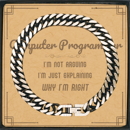 Computer Programmer Cuban Link Chain Bracelet - I'm Just Explaining Why I'm RIGHT | Graduation Gift
