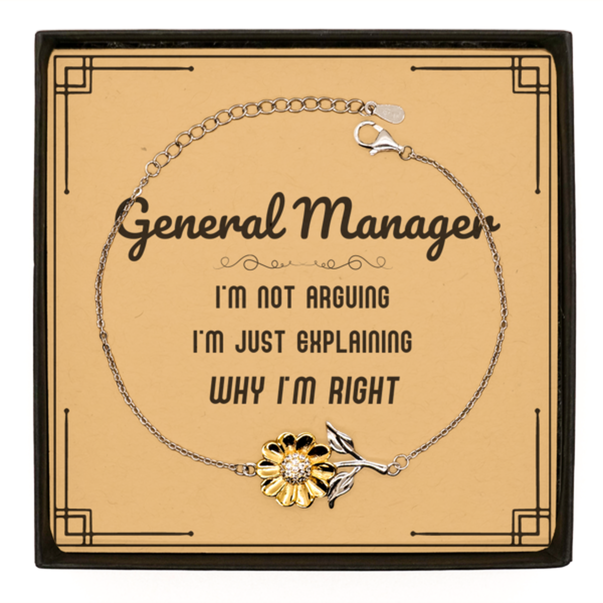 General Manager Sunflower Bracelet - I'm Not Arguing, I'm Just Explaining | Birthday and Graduation Gift