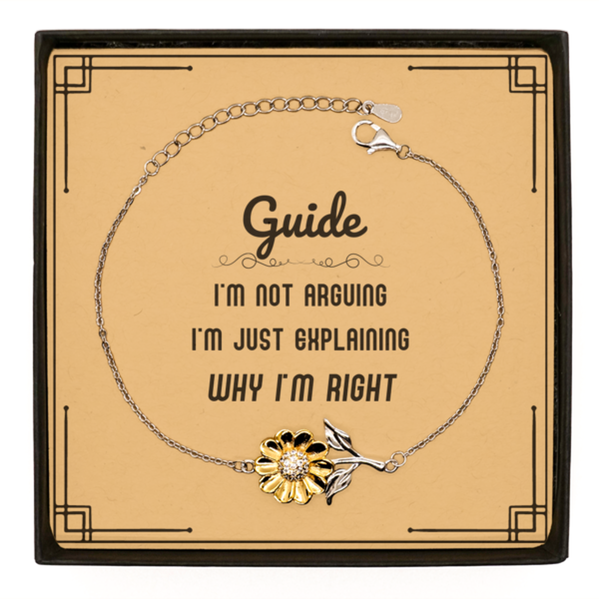 Guide Sunflower Bracelet - I'm Not Arguing, Just Explaining | Graduation Gift