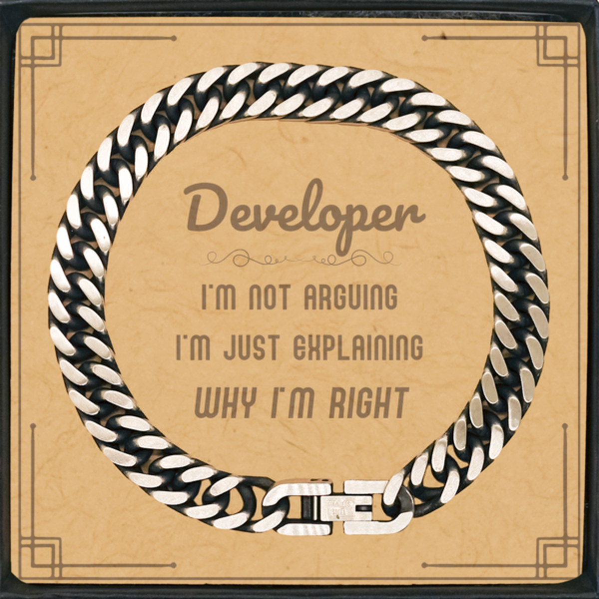 Developer I'm not Arguing. I'm Just Explaining Why I'm RIGHT Cuban Link Chain Bracelet, Funny Saying Quote Developer Gifts For Developer Message Card Graduation Birthday Christmas Gifts for Men Women Coworker