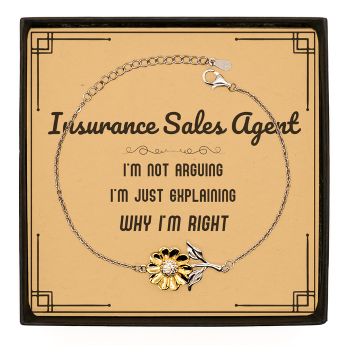 Insurance Sales Agent Sunflower Bracelet - I'm Not Arguing Quote | Graduation Gift