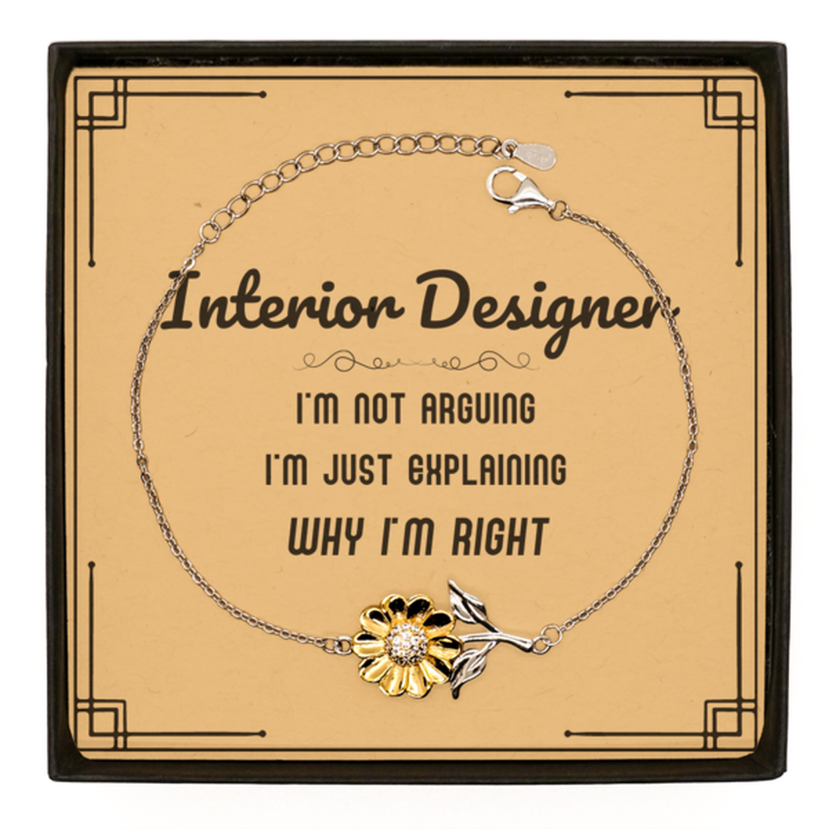 Interior Designer Sunflower Bracelet - I'm Not Arguing, Just Explaining | Gift for Designer
