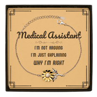 Load image into Gallery viewer, Medical Assistant Sunflower Bracelet - I&#39;m Not Arguing Quote | Graduation Gift
