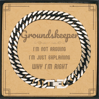 Load image into Gallery viewer, Groundskeeper Cuban Link Chain Bracelet - I&#39;m Not Arguing Quote | Birthday and Christmas Gift
