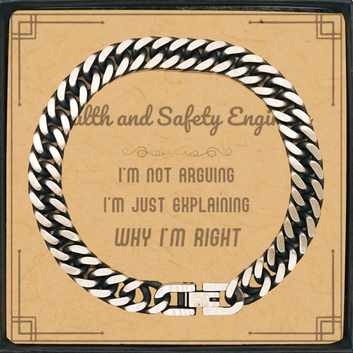 Health and Safety Engineer I'm not Arguing. I'm Just Explaining Why I'm RIGHT Cuban Link Chain Bracelet, Funny Saying Quote Health and Safety Engineer Gifts For Health and Safety Engineer Message Card Graduation Birthday Christmas Gifts for Men Women Cowo