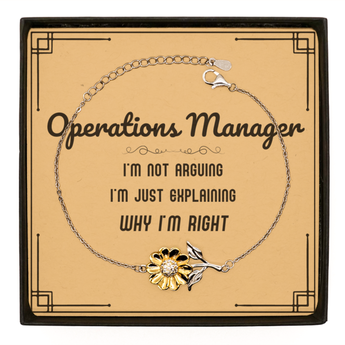 Operations Manager Sunflower Bracelet - I'm Not Arguing Quote | Perfect Gift