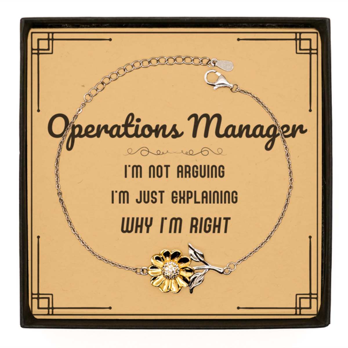 Operations Manager I'm not Arguing. I'm Just Explaining Why I'm RIGHT Sunflower Bracelet, Funny Saying Quote Operations Manager Gifts For Operations Manager Message Card Graduation Birthday Christmas Gifts for Men Women Coworker
