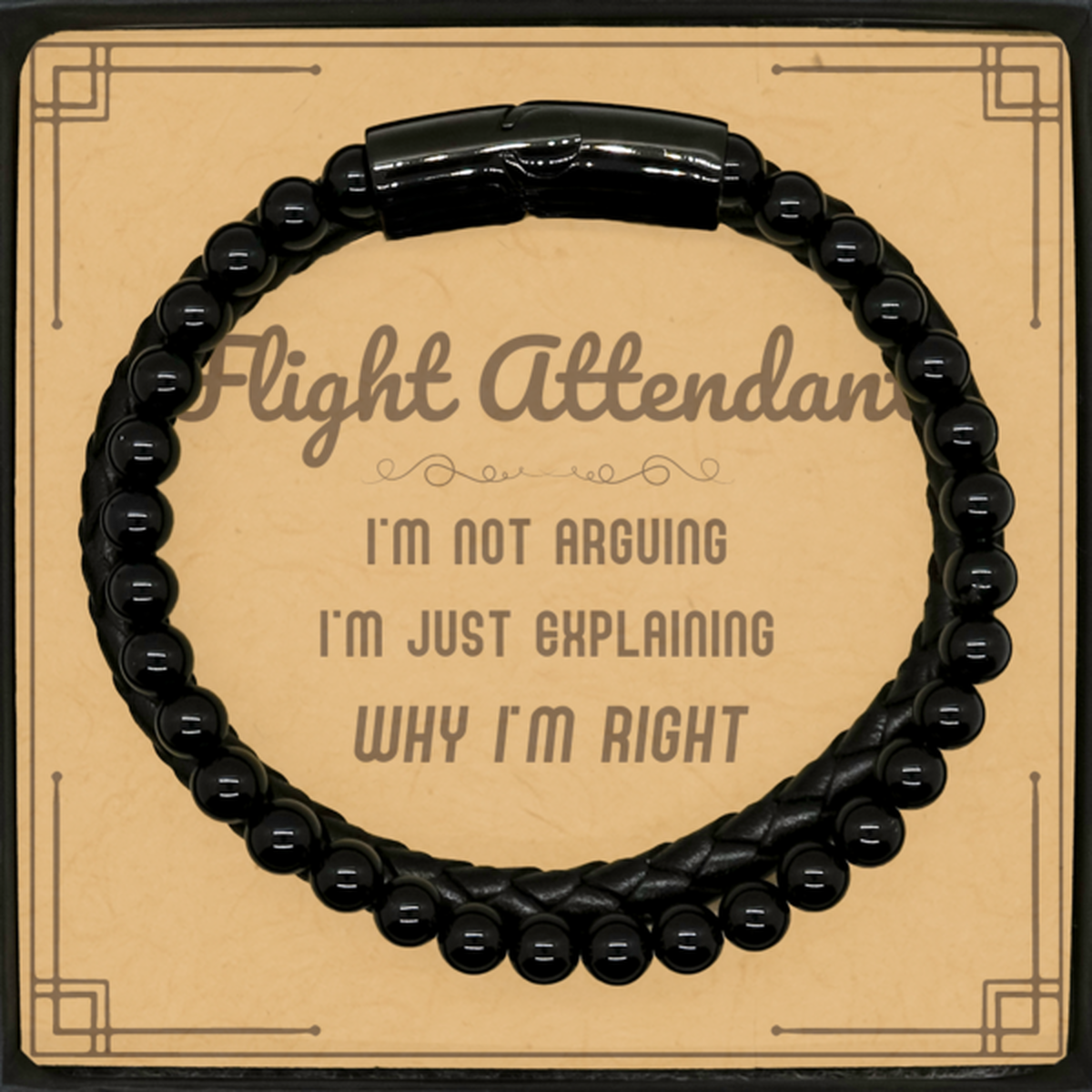 Flight Attendant I'm not Arguing. I'm Just Explaining Why I'm RIGHT Stone Leather Bracelets, Funny Saying Quote Flight Attendant Gifts For Flight Attendant Message Card Graduation Birthday Christmas Gifts for Men Women Coworker