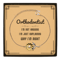 Load image into Gallery viewer, Orthodontist Sunflower Bracelet - I&#39;m Not Arguing, I&#39;m Just Explaining | Graduation Gift
