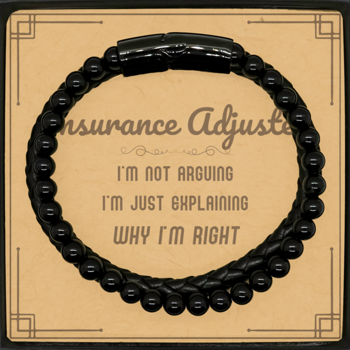 Insurance Adjuster I'm not Arguing. I'm Just Explaining Why I'm RIGHT Stone Leather Bracelets, Funny Saying Quote Insurance Adjuster Gifts For Insurance Adjuster Message Card Graduation Birthday Christmas Gifts for Men Women Coworker