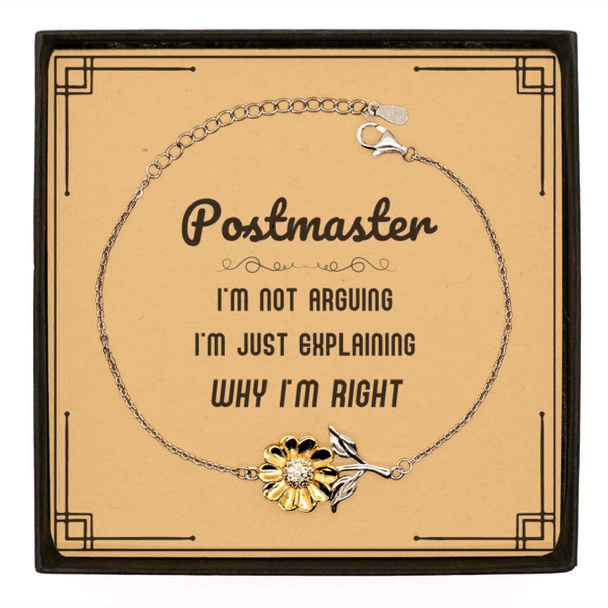Postmaster I'm not Arguing. I'm Just Explaining Why I'm RIGHT Sunflower Bracelet, Funny Saying Quote Postmaster Gifts For Postmaster Message Card Graduation Birthday Christmas Gifts for Men Women Coworker