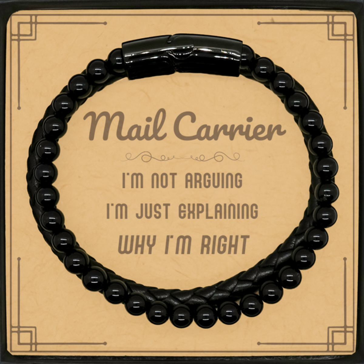 Mail Carrier Stone Leather Bracelet - I'm Not Arguing Design | Birthday and Christmas Gift