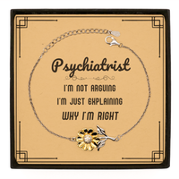 Load image into Gallery viewer, Psychiatrist Sunflower Bracelet - I&#39;m Not Arguing Quote | Graduation Gift
