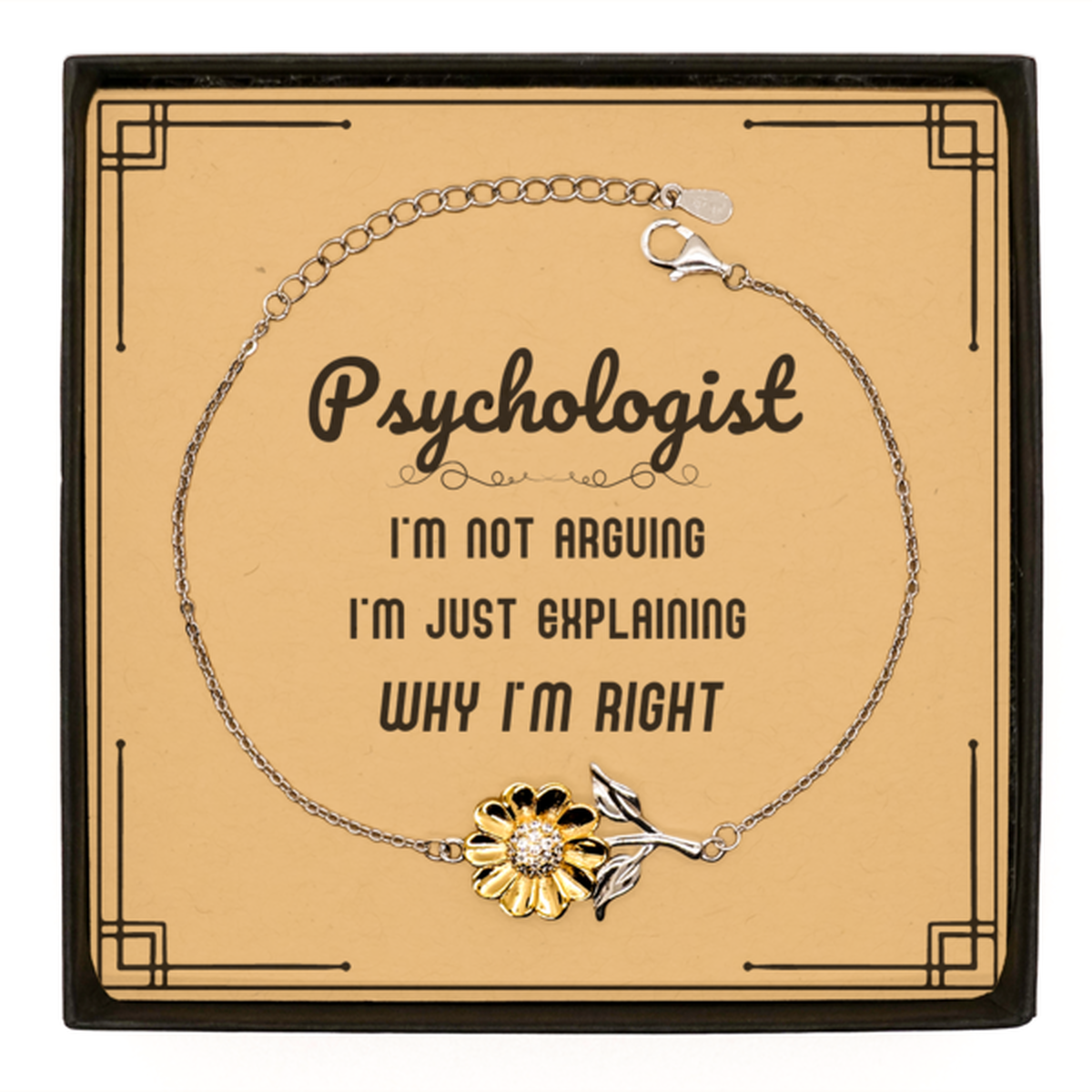 Psychologist Sunflower Bracelet - I'm Not Arguing, I'm Just Explaining | Graduation Gift