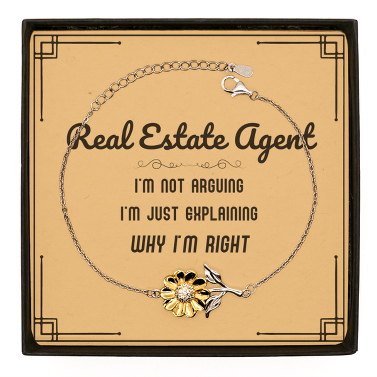 Real Estate Agent Sunflower Bracelet - I'm Not Arguing Quote | Perfect Gift