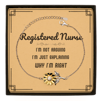 Load image into Gallery viewer, Registered Nurse Sunflower Bracelet - I&#39;m Just Explaining Why I&#39;m RIGHT | Graduation Gift
