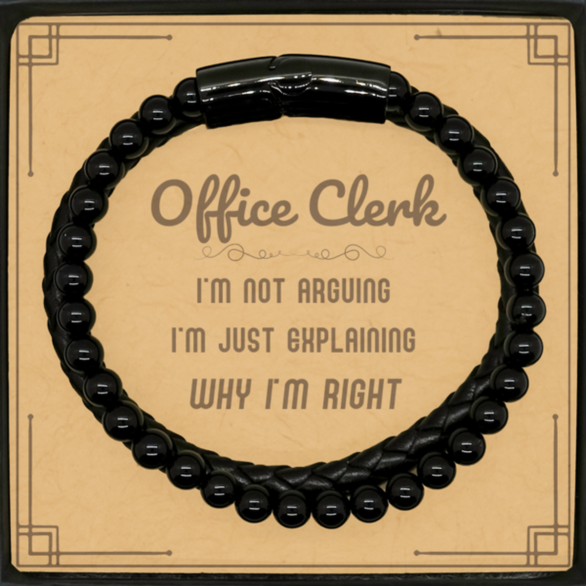 Office Clerk I'm not Arguing. I'm Just Explaining Why I'm RIGHT Stone Leather Bracelets, Funny Saying Quote Office Clerk Gifts For Office Clerk Message Card Graduation Birthday Christmas Gifts for Men Women Coworker