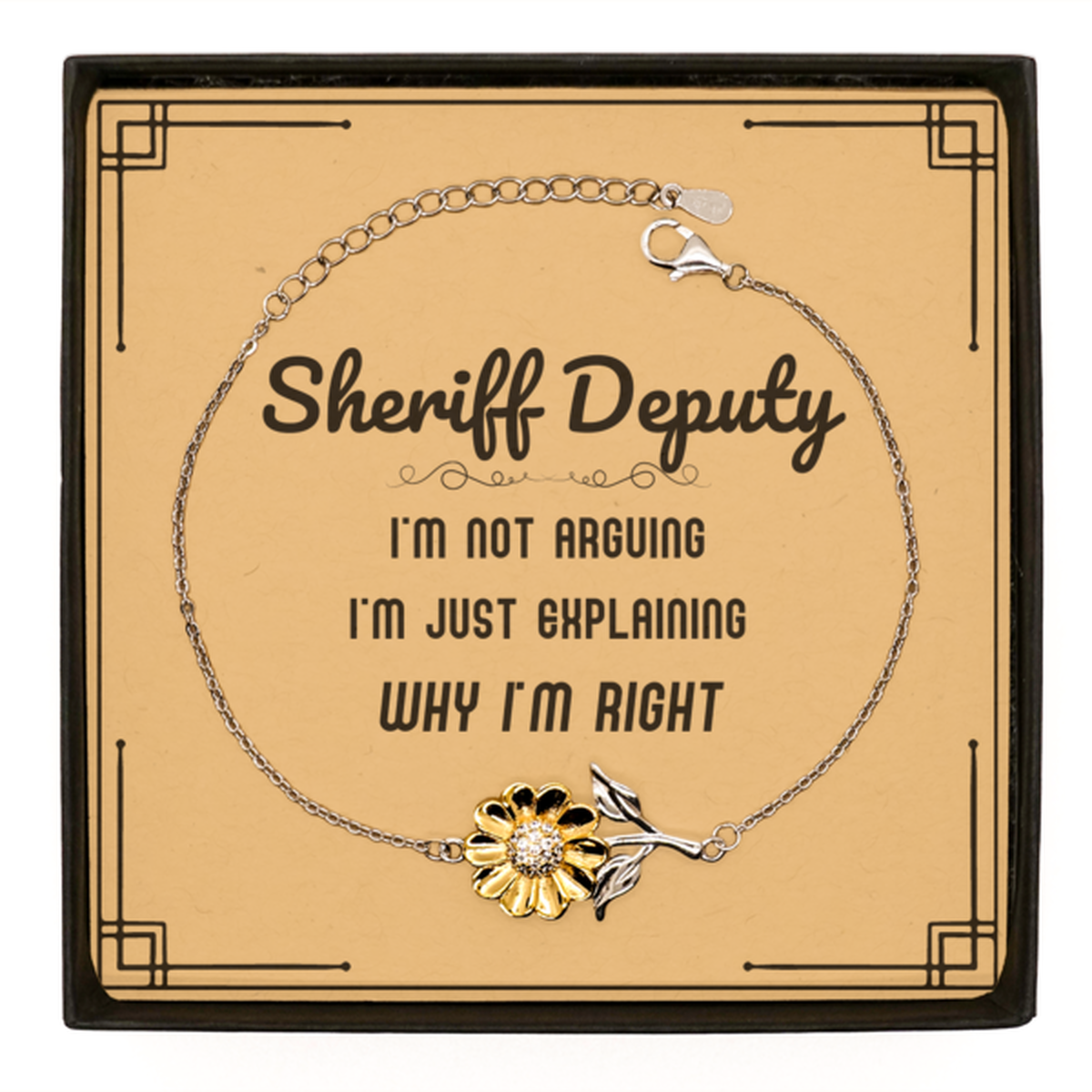 Sheriff Deputy Sunflower Bracelet - I'm Not Arguing Design | Graduation Gift