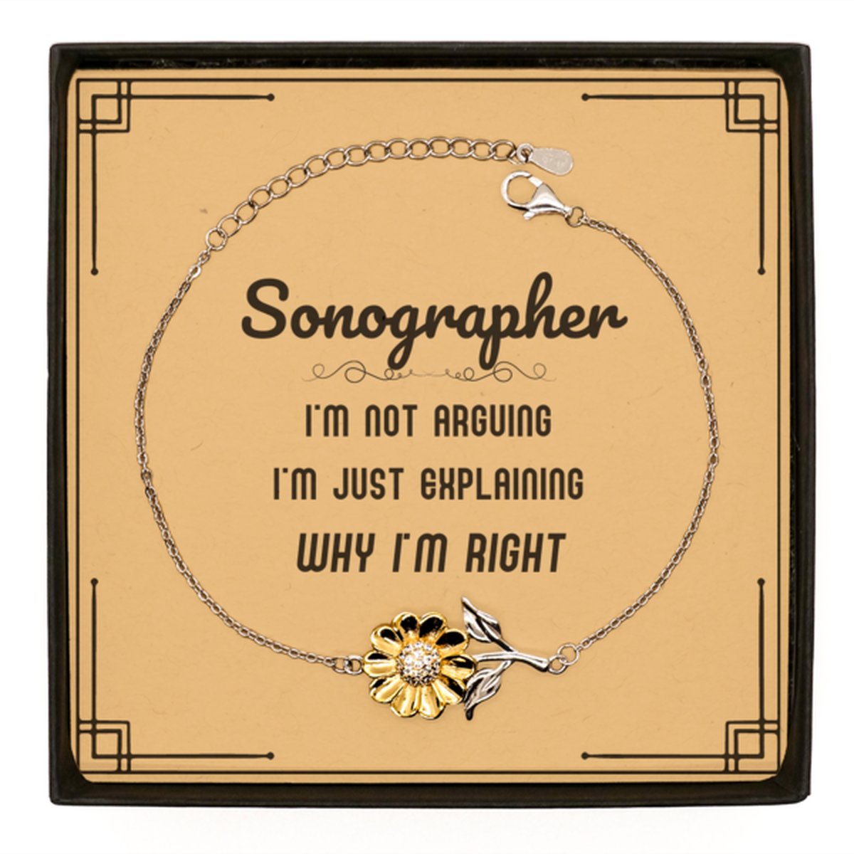 Sonographer Sunflower Bracelet - I'm Not Arguing, I'm Just Explaining | Graduation Gift