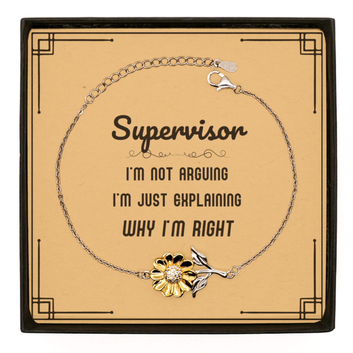 Supervisor Sunflower Bracelet - I'm Not Arguing Quote | Graduation Gift