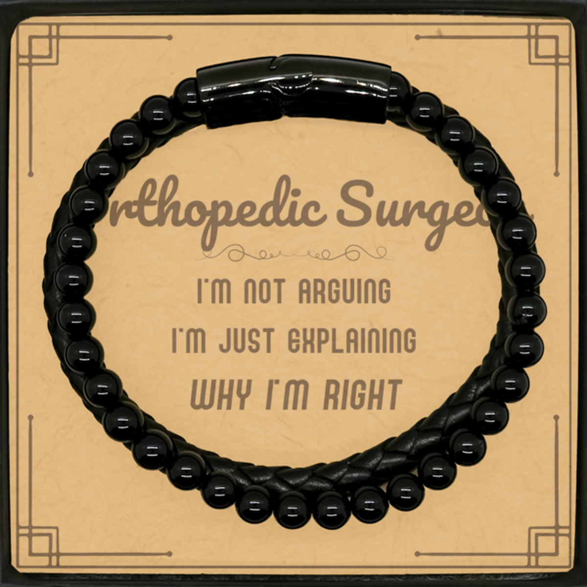 Orthopedic Surgeon Leather Bracelet - I'm Not Arguing Quote | Graduation Gift