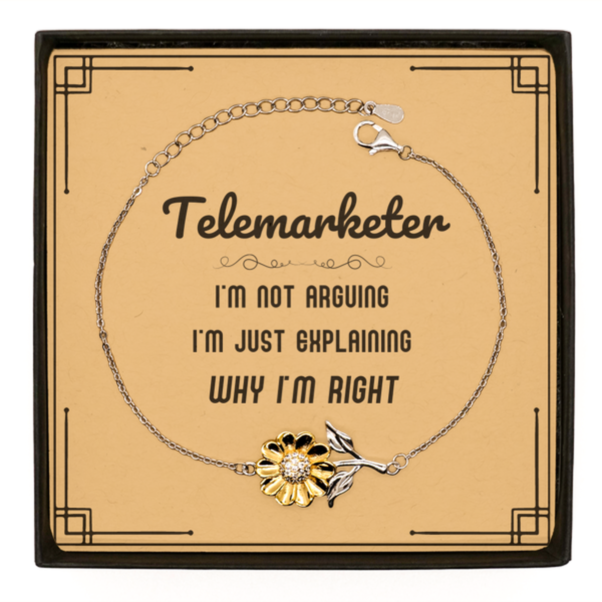 Telemarketer Sunflower Bracelet - I'm Not Arguing, Just Explaining | Funny Gift
