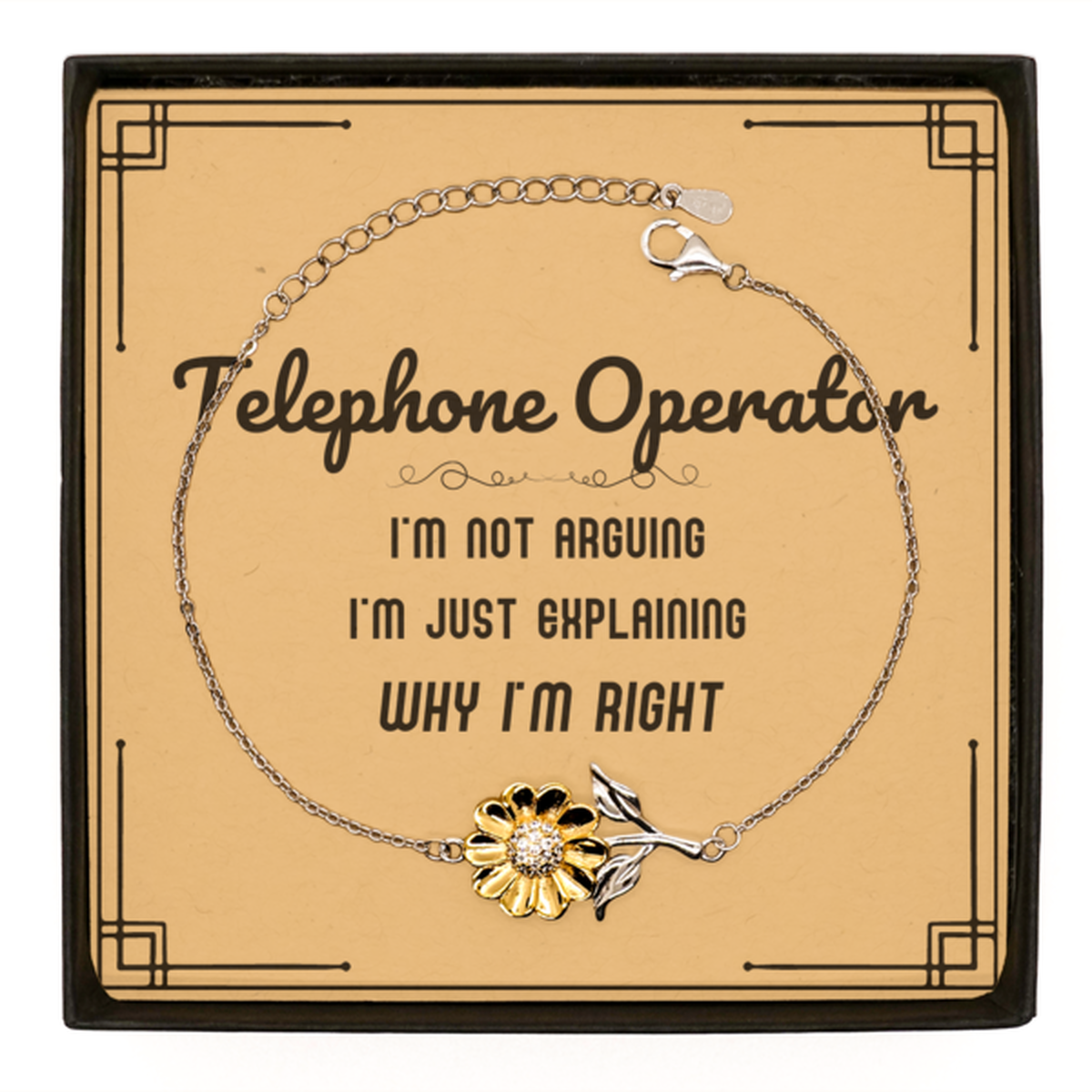 Telephone Operator Sunflower Bracelet - I'm Not Arguing Quote | Graduation Gift