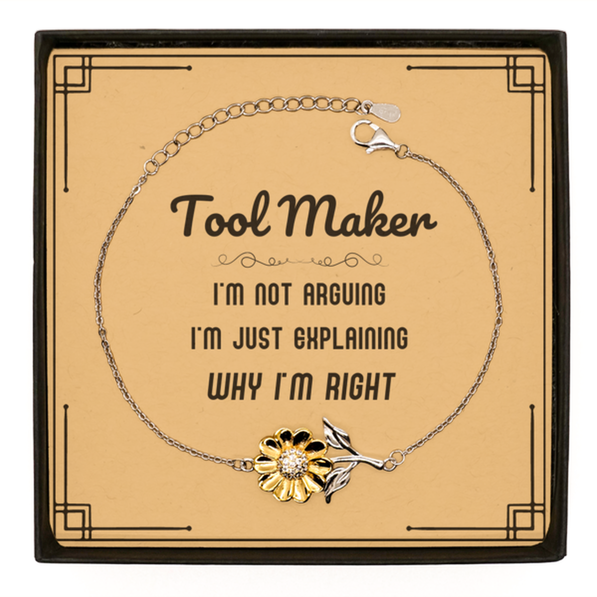 Tool Maker Sunflower Bracelet - I'm Not Arguing Design | Graduation Gift
