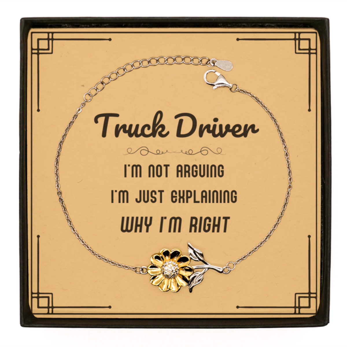 Truck Driver Sunflower Bracelet - I'm Not Arguing Design | Birthday and Christmas Gift