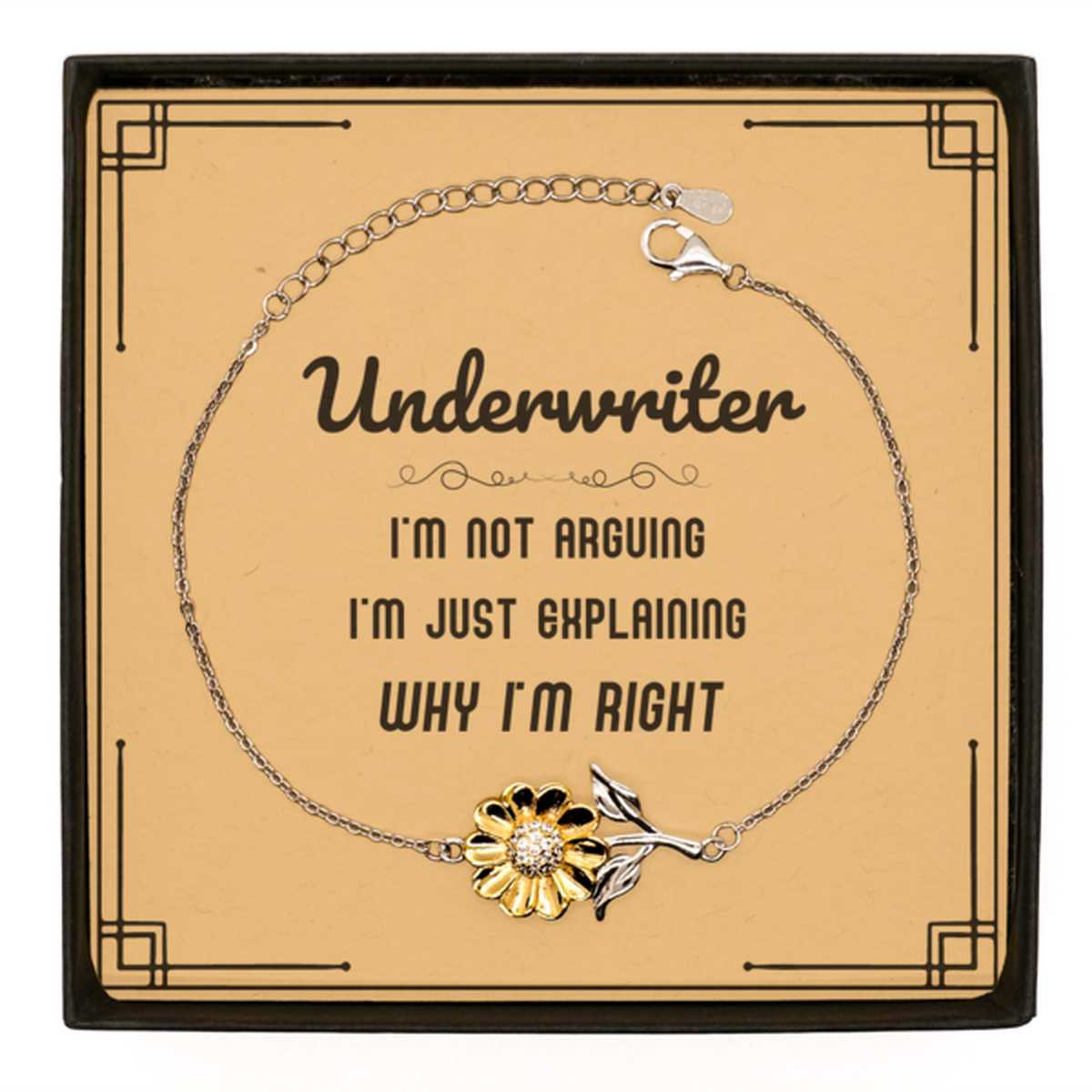 Underwriter Sunflower Bracelet - I'm Not Arguing, I'm Just Explaining | Graduation Gift